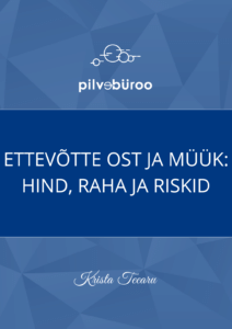 Ettevõtte ost ja müük: hind, raha ja riskid